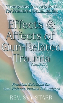 Hardcover Effects & Affects of Gun-Related Trauma Book