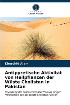 Paperback Antipyretische Aktivität von Heilpflanzen der Wüste Cholistan in Pakistan [German] Book
