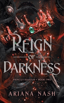 Reign of Darkness - Book #2 of the Prince's Assassin