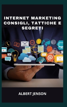 Paperback Internet Marketing Consigli, Tattiche E Segreti [Italian] Book