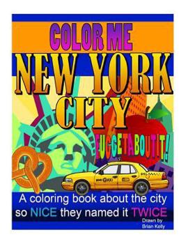 Paperback Color Me New York City: A coloring book for all ages about the Big Apple Book