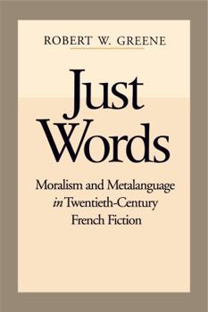 Paperback Just Words: Moralism and Metalanguage in Twentieth-Century French Fiction Book