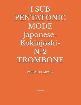 Paperback I SUB PENTATONIC MODE Japonese-Kokinjoshi- N-2 TROMBONE: Tokyo Book