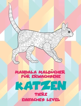 Paperback Mandala Malbücher für Erwachsene - Einfaches Level - Tiere - Katzen (German Edition) [German] Book