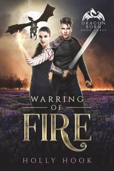 Paperback Warring of Fire (Dragon Born, #3) Book