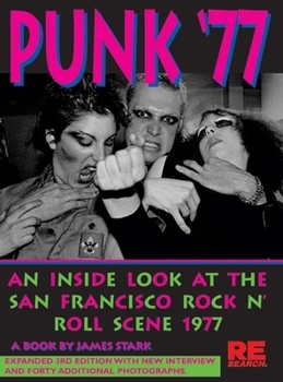 Paperback Punk '77: An Inside Look at the San Francisco Rock N' Roll Scene, 1977 Book