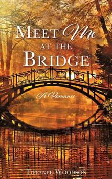 Paperback Meet Me at the Bridge: A Romance Book