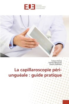 Paperback La capillaroscopie péri-unguéale: guide pratique [French] Book