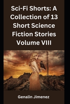 Paperback Sci-Fi Shorts: A Collection of 13 Short Science Fiction Stories Volume VIII Book
