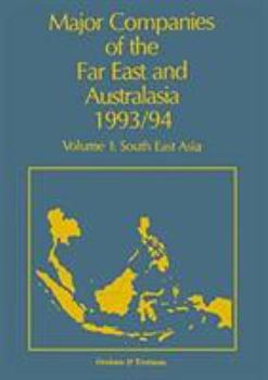 Major Companies of the Far East and Australasia 1993/94: Volume 1: South East Asia
