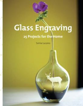 Paperback Glass Engraving: 25 Projects for the Home Book