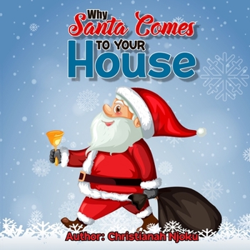 Paperback Why Santa Comes To Your House Book