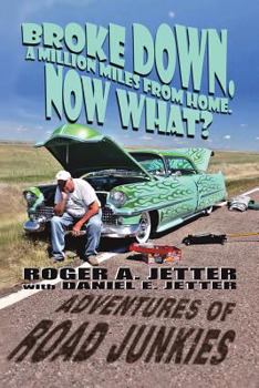 Paperback Broke Down, A Million Miles From Home. Now What? Book