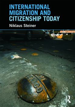 Paperback International Migration and Citizenship Today Book