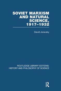 Paperback Soviet Marxism and Natural Science: 1917-1932 Book