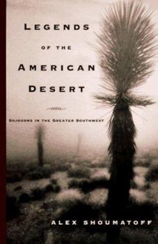 Hardcover Legends of the American Desert: Sojourns in the Greater Southwest Book