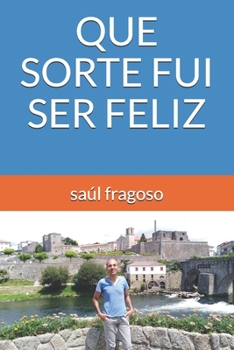 QUE SORTE FUI SER FELIZ (Portuguese Edition)