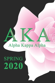 Paperback Aka Alpha Kappa Alpha Spring 2020: Skee Wee Sorority - Blank, Lined 6x9 inch 110 Pages Journal Notebook for Note-taking and Journaling - Pretty Girl N Book