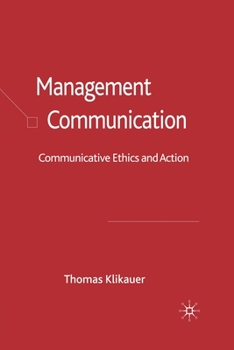 Paperback Management Communication: Communicative Ethics and Action Book