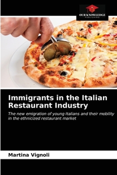 Paperback Immigrants in the Italian Restaurant Industry Book