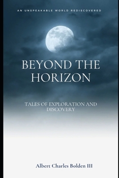 Paperback Beyond the Horizon: Tales of Exploration and Discovery Book