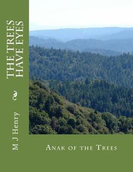 Paperback The Trees Have Eyes: Anak of the Trees Book