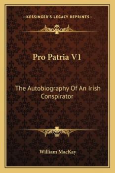 Paperback Pro Patria V1: The Autobiography Of An Irish Conspirator Book