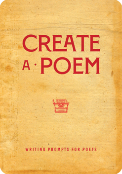 Paperback Create a Poem: Writing Prompts for Poets Book