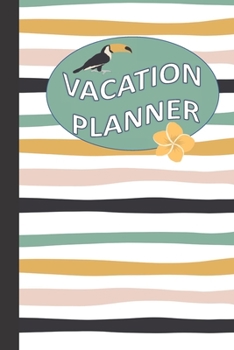 Vacation Planner: Let The Adventure Begin!!