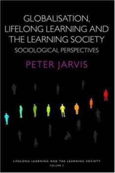Paperback Globalization, Lifelong Learning and the Learning Society: Sociological Perspectives Book