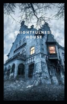 Paperback Frightfulness House Book