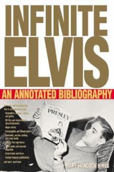 Paperback Infinite Elvis: An Annotated Bibliography Book