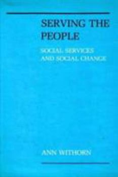 Hardcover Serving the People: Social Services and Social Change Book