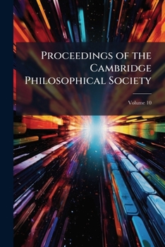 Paperback Proceedings of the Cambridge Philosophical Society; Volume 10 Book