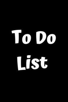 To Do List: To Do List: Daily Task Checklist, Daily Task Planner, Checklist Planner for School, Home and Office, Time Management, To Do List Notebook ... Impressions and Thoughts of the day and