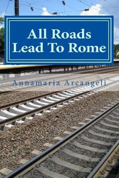 Paperback All Roads Lead To Rome: First part. Father Gabriele's journey Book