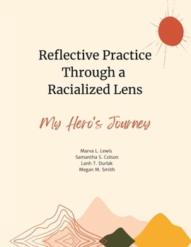 Reflective Practice Through a Racialized Lens: My Hero's Journey