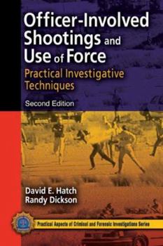 Paperback Officer-Involved Shootings and Use of Force: Practical Investigative Techniques Book