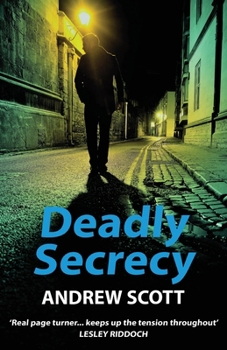 Deadly Secrecy - Book #1 of the Willie Morton political thrillers