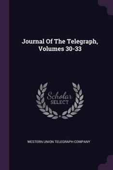 Paperback Journal Of The Telegraph, Volumes 30-33 Book