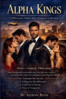 Paperback Alpha Kings: A Billionaire Alpha Male Romance Collection Book