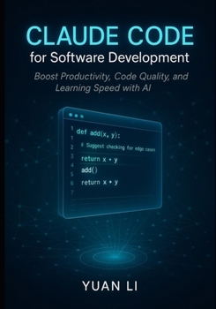 Paperback Claude Code for Software Development: Boost Productivity, Code Quality, and Learning Speed with AI Book