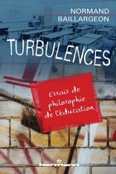 Paperback Turbulences: Essais de philosophie de l'éducation [French] Book