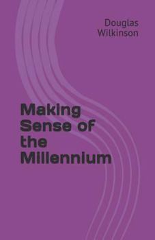 Paperback Making Sense of the Millennium Book