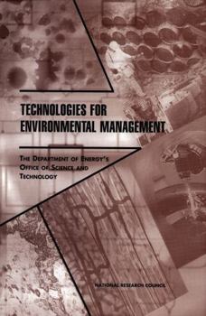 Technologies for Environmental Management: The Department of Energy's Office of Science and Technology