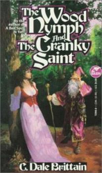 The Wood Nymph and the Cranky Saint - Book #2 of the Daimbert