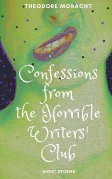 Paperback Confessions from the Horrible Writers' Club: Short Stories Book