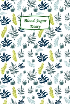 Paperback Blood Sugar Diary: Professional Glucose Monitoring - 2 Year Diary - Daily Record of your Blood Sugar Levels (before & after meals + bedti Book