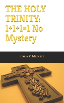 Paperback The Holy Trinity: 1+1+1=1 No Mystery Book