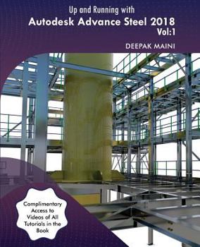 Paperback Up and Running with Autodesk Advance Steel 2018: Volume 1 Book